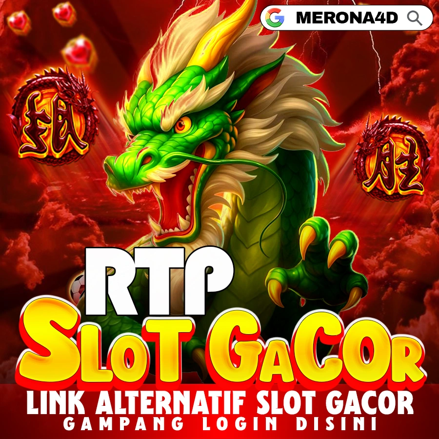 Situs Gampang Akses Merona4d & Rtp Slot Gacor Viral Scatter Logo Naga di MERONA4D